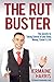 The Rut Buster: The Secrets to Taking Control of your Money, Career & Life