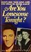 ARE YOU LONESOME TONIGHT?: UNTOLD STORY OF ELVIS PRESLEY'S ONE TRUE LOVE AND THE CHILD HE NEVER KNEW