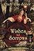 Wishes and Sorrows
