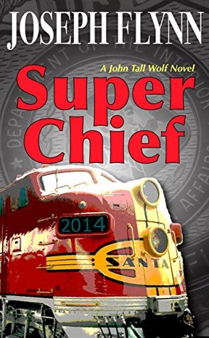 Super Chief (John Tall Wolf, #3)