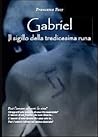 Gabriel. Il sigillo della tredicesima runa by Francesca Pace