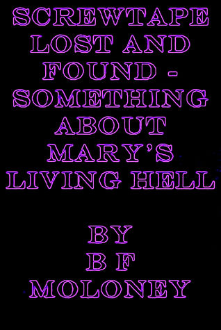 Screwtape Lost and Found: Something About Mary's Living Hell
