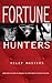 Fortune Hunters by Riley Masters