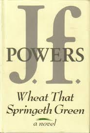 Wheat That Springeth Green By J F Powers Wheat That Springeth Green By J F Powers
