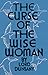 The Curse Of The Wise Woman by Lord Dunsany