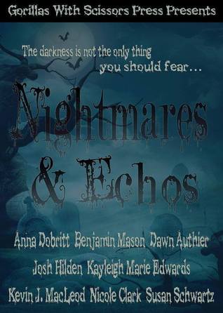 Nightmares and Echos: The 2014 GWS Press Charity Anthology