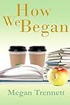 How We Began