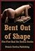 Bent Out of Shape: Five First Anal Sex Erotica Stories