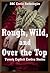 Rough, Wild, and Over the Top: Twenty Explicit Erotica Stories