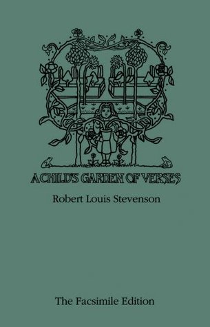 A Child's Garden of Verses: The Facsimile Edition