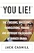 You Lie!: The Evasions, Omissions, Fabrications, Frauds, and Outright Falsehoods of Barack Obama