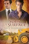 Sous la surface by Kate Sherwood