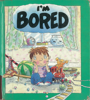 I'm Bored (Your Feelings)