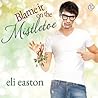 Blame It on the Mistletoe by Eli Easton