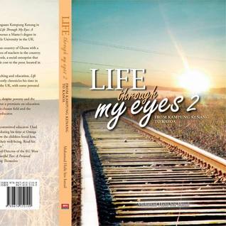 Life Through My Eyes 2: From Kampung Kenang to Kasoa (Mass Market Paperback)