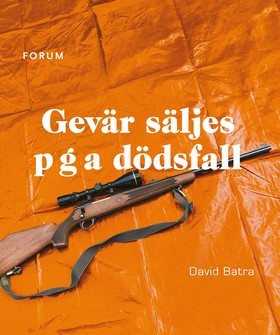 Gevär säljes p g a dödsfall (Hardcover)