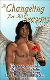 A Changeling for All Seasons (Changeling Seasons #1)