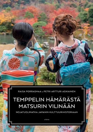 Temppelin hämärästä matsurin vilinään - nojatuolimatka Japanin kulttuurihistoriaan