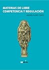Materias de libre competencia y regulación