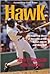 Hawk: An Inspiring Story of Success at the Game of Life and Baseball