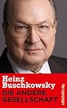 Die andere Gesellschaft by Heinz Buschkowsky