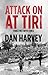 Attack on At Tiri by Dan Harvey
