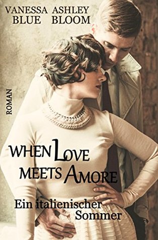 When Love meets Amore: Ein italienischer Sommer (Kindle Edition)