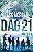 Dag 21 by Kass Morgan
