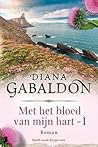 Met het bloed van mijn hart deel 1 by Diana Gabaldon