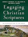 Engaging the Christian Scriptures: An Introduction to the Bible
