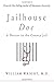 Jailhouse Doc: A Doctor in ...