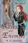 Allies and Enemies by R.E. Sheahan