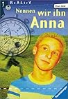 Nennen wir ihn Anna