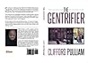 The Gentrifier by Clifford Pulliam