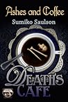 Ashes and Coffee by Sumiko Saulson