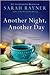 Another Night, Another Day by Sarah Rayner