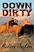 Down and Dirty
