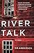 River Talk