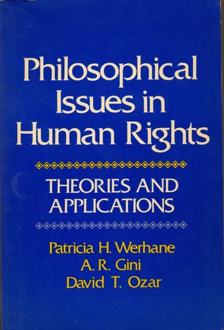 Philosophical Issues in Human Rights: Theories and Applications