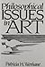 Philosophical Issues in Art