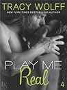 Play Me Real by Tracy Wolff
