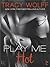 Play Me Hot (Play Me, #2)
