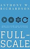 Full-Scale: How to Grow Any Startup Without a Plan or a Clue