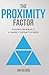 The Proximity Factor: Essential Disciplines in a Leader's Spiritual Formation (The Factor Book Series 1)