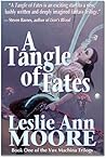 Tangle Of Fates by Leslie Ann Moore