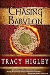 Chasing Babylon by Tracy L. Higley