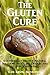 The Gluten Cure: Scientific...