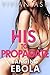 His to Propagate: Banging Ebola - Taboo Older Man Younger Woman Romance (Short Story)