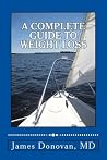 A Complete Guide to Weight Loss A Complete Guide to Weight Loss