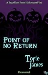 Point of No Return (Halloween Flirt) Point of No Return (Halloween Flirt)